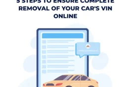 5 Steps to Ensure Complete Removal of Your Car’s VIN Online